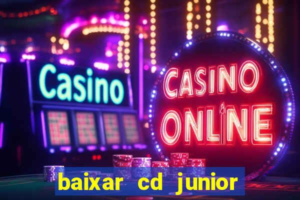 baixar cd junior marques 2024